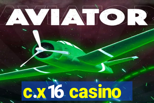 c.x16 casino